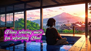 piano relaxing music, enjoy the tranquility in the afternoon with relaxing music