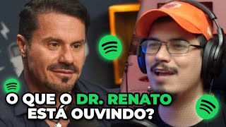 A playlist do Dr. Renato nesses tempos difíceis