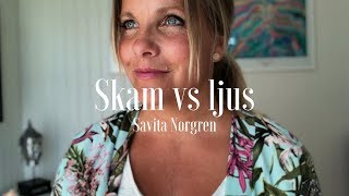 SKAM VS LJUS