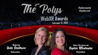 The 2nd Polys - WebXR Awards Trailer, Sat. Feb 12, 2022 Hosted by Julie Smithson and Sophia Moshasha