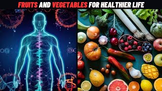 Best Fruits and Vegetables For Healthy Diet | Healthiest Foods to Eat Everyday | Healthy Diet Plan