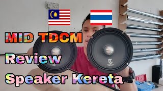 MID TDCM | REVIEW | SPEAKER KERETA