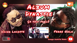 Ferre Gola - Didier Lacoste clash l’album Dynastie - Werrason - Koffi Olomidé - Innoss’b