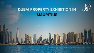 Dubai Property Expo - Mauritius | Book FREE SLOT