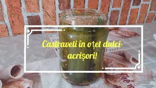 Castraveti in otet, dulci-acrisori, pentru iarna