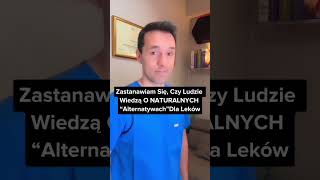 Zastanawiam Się, Czy Ludzie Wiedzą O NATURALNYCH “Alternatywach” Dla Leków #shorts