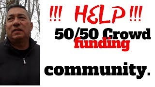 50/50 Crowdfunding / Here to HELP!