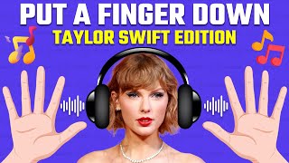 Put a Finger Down | Taylor Swift Edition 🎙️🎶 Most popular Taylor Swift Songs 🎧 Swifties Quiz