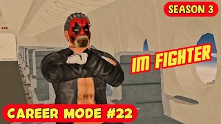 IM FIGHTER - Wrestling Empire S3 Eps 22