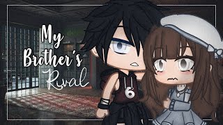 ⌜྾My Brother’s Rival྾⌟ GCMM - GMM | Gacha Club Mini Movie