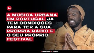 Dino D´Santiago SOBRE A MÚSICA URBANA EM PORTUGAL, Corte #2 | Komparsas do Valete