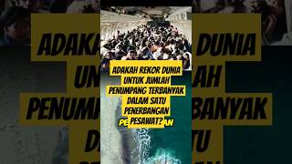 Adakah rekor dunia untuk jumlah penumpang terbanyak dalam satu penerbangan pesawat? #shorts #feed