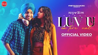 Luv U Aa Tere Naal (Official Video) : Akaal ft.Mannat Noor | Ruman Ahmed | New Punjabi Songs 2024