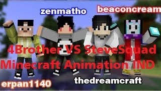 Minecraft Animation Indonesia - 4Brothers Minecraft VS Steve Squad