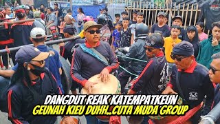 Reak Dangdut ka Tempatkeun Geunahan kieu Duh❗️❗️Cuta Muda Group