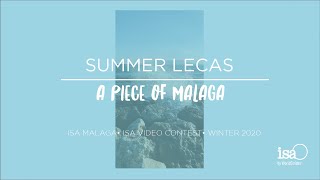 Summer Lecas | A Piece Of Malaga | ISA Video Contest Winter 2020