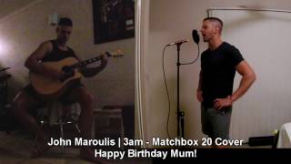 3am Matchbox 20 Cover by John Maroulis