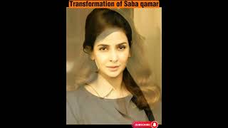 Transformation of Saba qamar #ytshort #shorts #sabaqamar