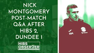 Nick Montgomery post-match Q&A after Hibs 2, Dundee 1