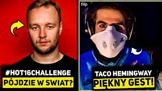 QUEBONAFIDE WYPRZEDZONY,  HOT 16  CHALLENGE PÓJDZIE W ŚWIAT  TACO HEMINGWAY PIĘKNY GEST