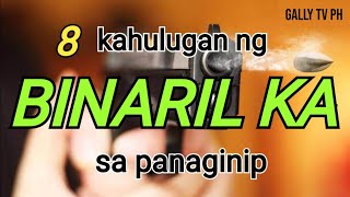 8 kahulugan ng BINARIL KA sa panaginip   #binarilkasapanaginip #kahuluganngbinarilkasapanaginip