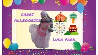 CARNEVALE!!! sfilata di carri allegorici! luna park!!!!