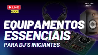 Qual equipamento o #dj precisa para começar ( replay completo)