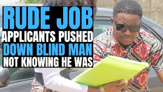 Rude job applicants pushed down blind man not knowing he was CEO | Brightmarn Studios