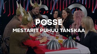 MESTARIT PUHUU TANSKAA | POSSE 10 | MTV3