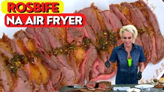 Rosbife na Air Fryer com Azeite de Ervas Ana Maria Braga