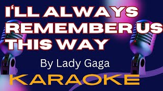 I'll Always Remember Us This Way - Karaoke Version