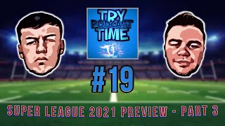 Try Time Podcast - Episode 19: Super League Season Preview (Part 3 - Individual Awards)