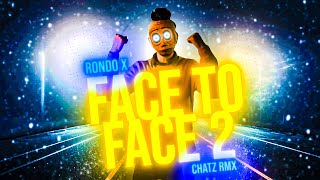 RONDO X FACE TO FACE 2 - CHATZ RMK