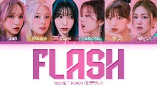 Rocket Punch (로켓펀치) - 'FLASH' Color Coded Lyrics/가사 (Han/Rom/Eng)