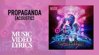 Muse - Propaganda (Acoustic) (Lyrics)