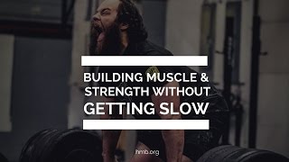 Building Muscle & Strength Without Getting Slow | Jared Enderton | HMB