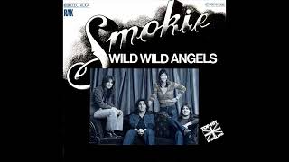 Smokie - Wild, Wild Angels