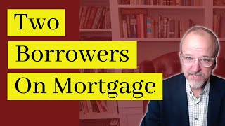 What To Do If You Have Multiple Borrowers On A Loan