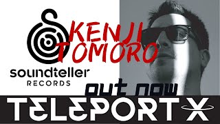 Teleport-X - Kenji Tomoro [Soundteller] #progressivehouse #deephouse