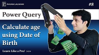 2.3 How to Calculate Age Using a Date of Birth in Excel Power Query | Power Query Tutorials 2022