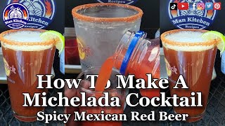 How To Make A Michelada - A Spicy Mexican Red Beer - Cinco De Mayo