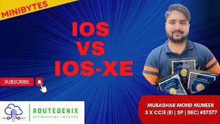 Minibytes by Route Genix | Differences between IOS and IOS XE