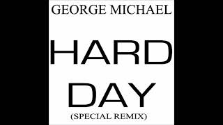 George Michael - Hard Day (Audio)