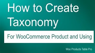 How to create taxonomy and using in woo product table | WooCommerce | WordPress