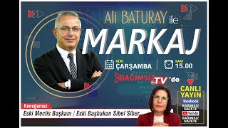 #Canlı │ALİ BATURAY'IN SUNUMUYLA MARKAJ'IN KONUĞU: SİBEL SİBER - ESKİ MECLİS BAŞKANI / ESKİ BAŞBAKAN