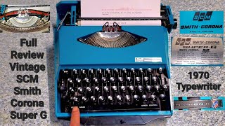 Full Review / Test Vintage Typewriter SCM Smith Corona Super G