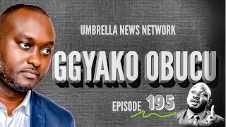 GGYAKO-OBUCU 185' | WHO IS ADF? SIGNIFICANCE AND IMPACT IN THE GREAT LAKES REGION (Eps. 1a) | 11,…