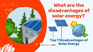 What are the disadvantages of solar energy? | Top 7 Disadvantages of Solar Energy | Solar panel