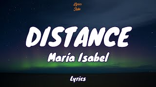 🎧 María Isabel - Distance |  Lyric video