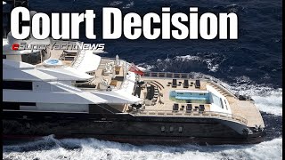 Appeals Court Rules in Superyacht Ownership Claim | SY News ep271